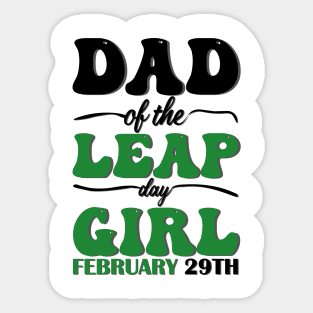 Dad Of The Leap Day Girl February 29th Sticker